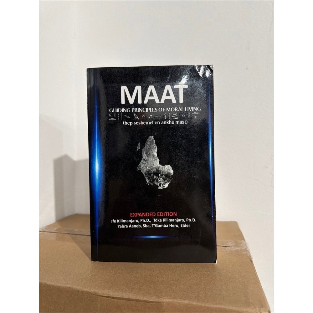 MAAT Guiding Principles of Moral Living Ife Kilimanjaro Paperback Book 2019